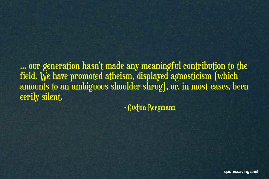 Eerily Silent Quotes By Gudjon Bergmann Eerily Silent Quotes By Gudjon Bergmann