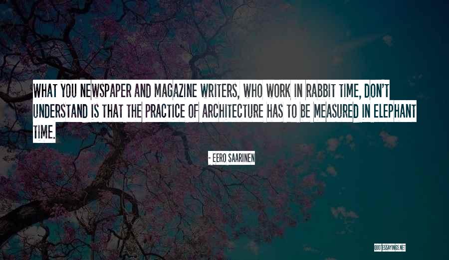 Eero Saarinen Quotes 1823171 Eero Saarinen Quotes 1823171