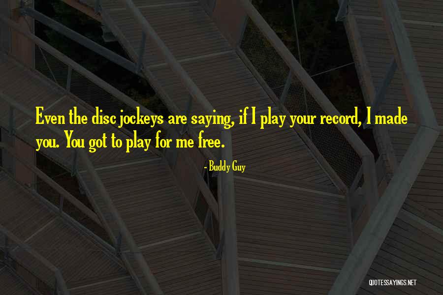 Eerste Werkdag Quotes By Buddy Guy Eerste Werkdag Quotes By Buddy Guy