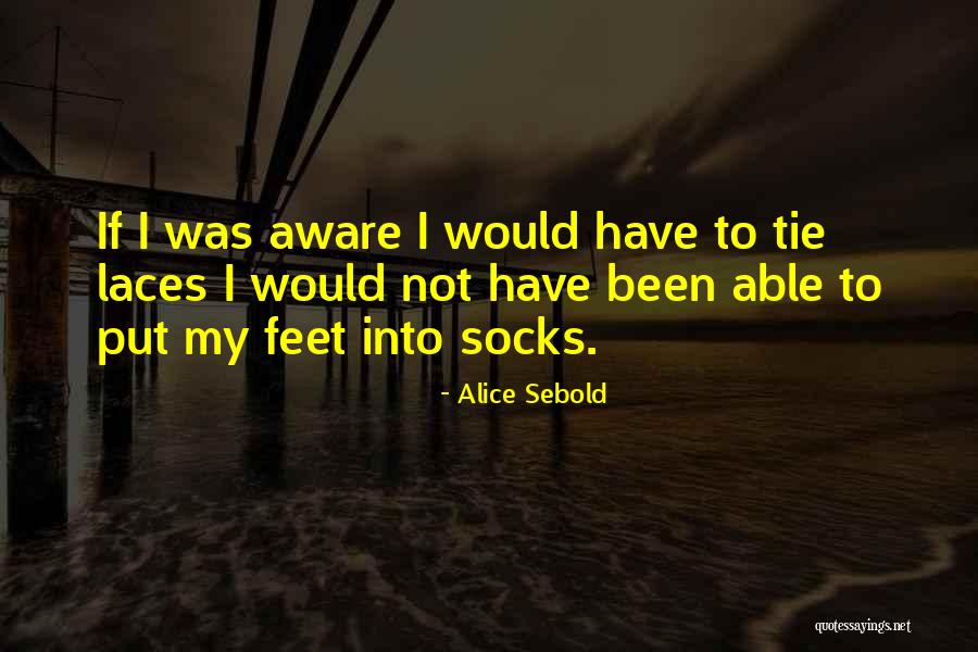 Eeuwen Band Quotes By Alice Sebold