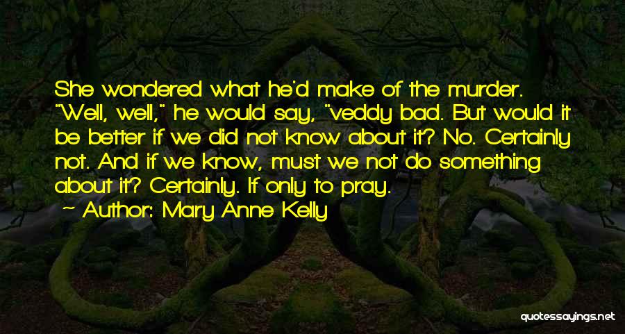 Eeuwig Edict Quotes By Mary Anne Kelly