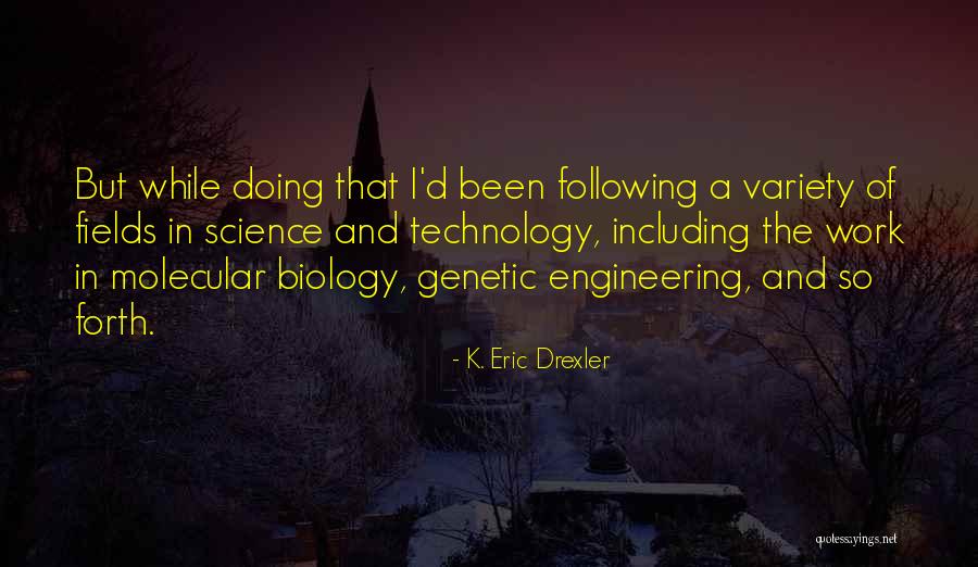 Effaceable Quotes By K. Eric Drexler Effaceable Quotes By K. Eric Drexler