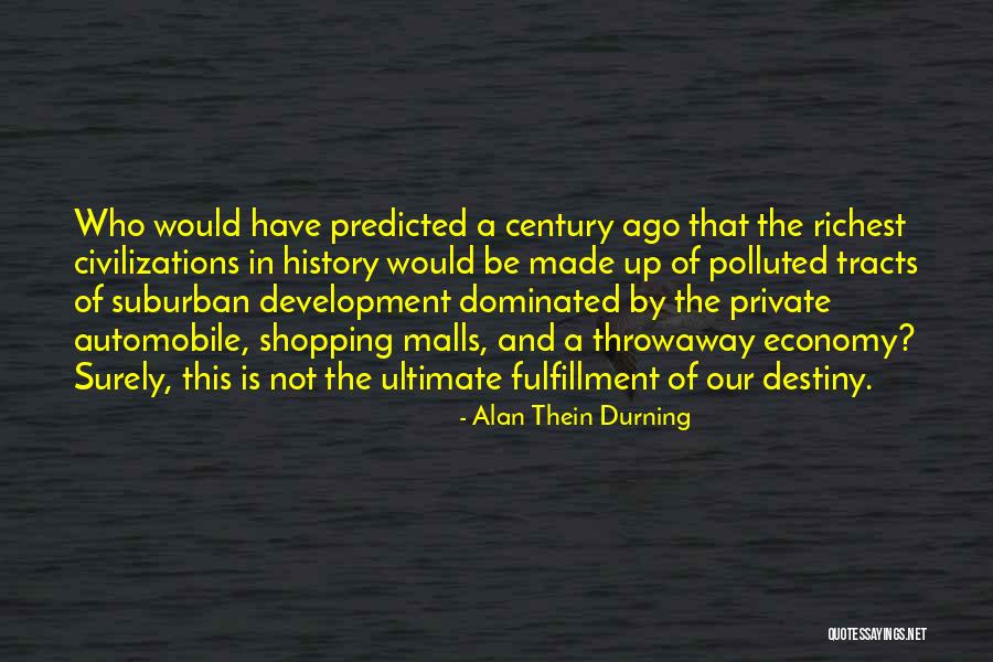 Effect Of Computers On Humanity Quotes By Alan Thein Durning Effect Of Computers On Humanity Quotes By Alan Thein Durning