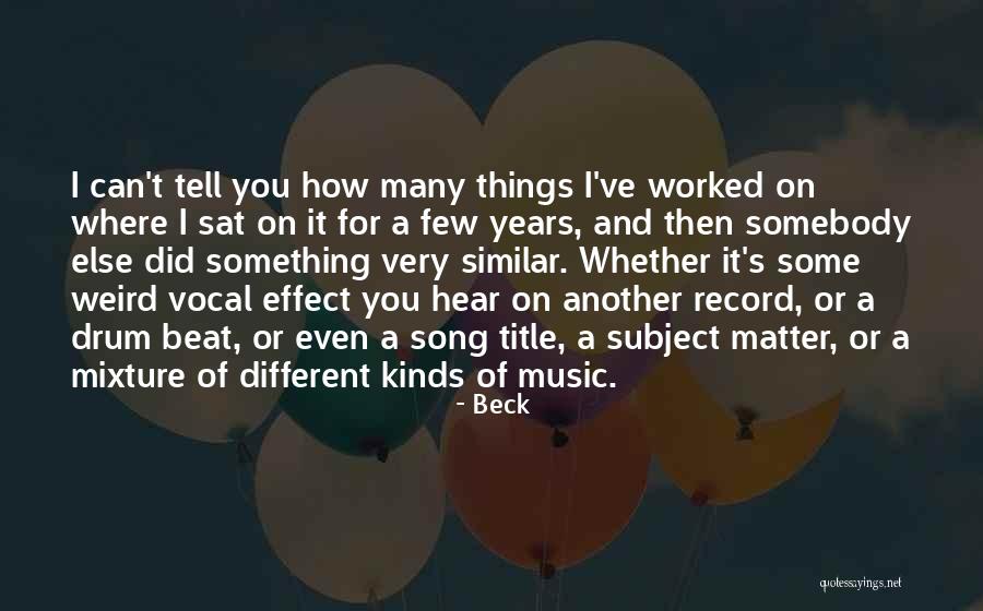 Effect Of Music Quotes By Beck Effect Of Music Quotes By Beck