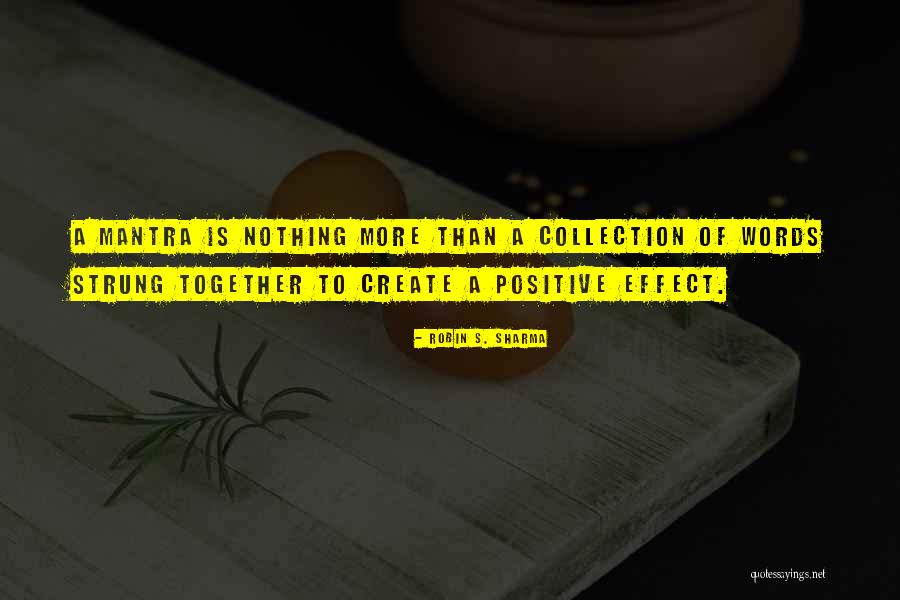 Effect Of Words Quotes By Robin S. Sharma Effect Of Words Quotes By Robin S. Sharma
