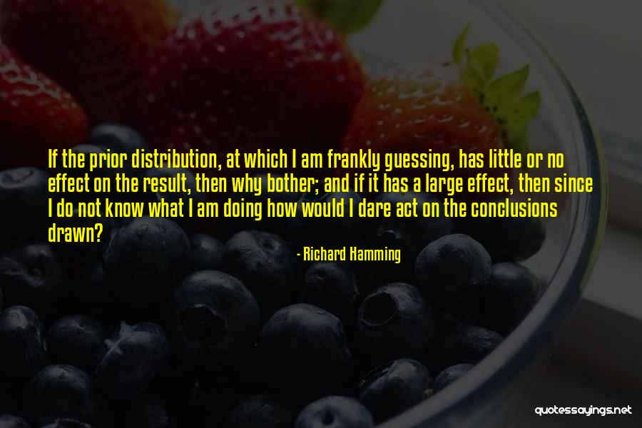 Effect Quotes By Richard Hamming Effect Quotes By Richard Hamming