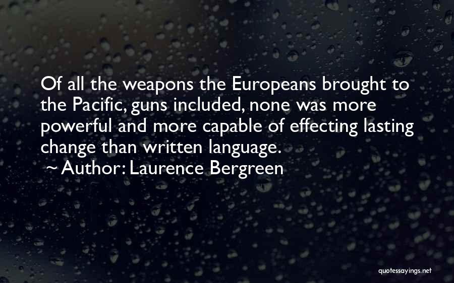 Effecting Change Quotes By Laurence Bergreen