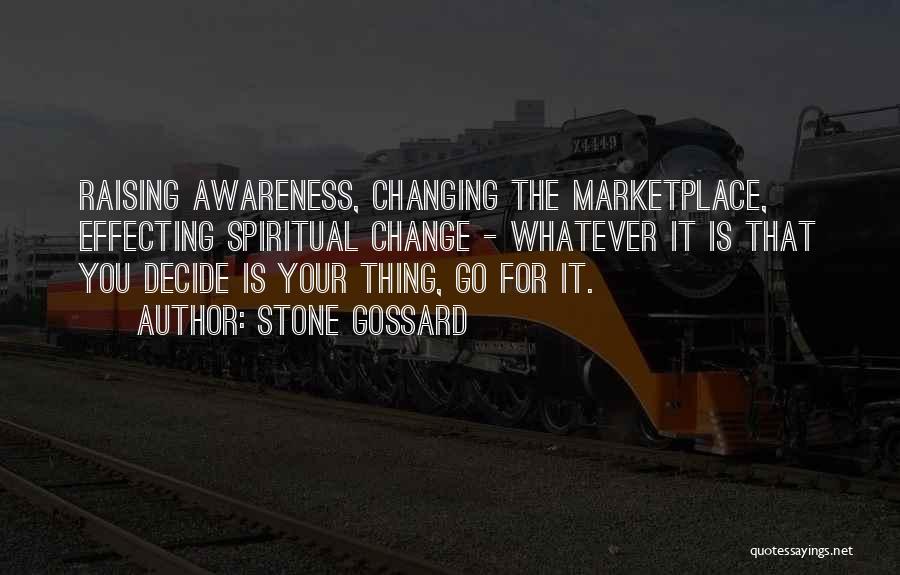 Effecting Change Quotes By Stone Gossard