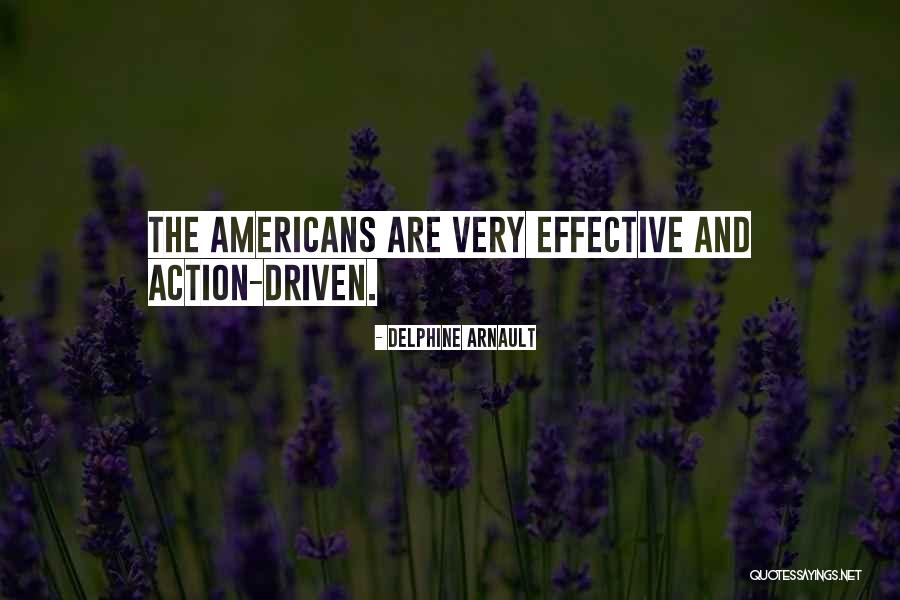 Effective Action Quotes By Delphine Arnault Effective Action Quotes By Delphine Arnault
