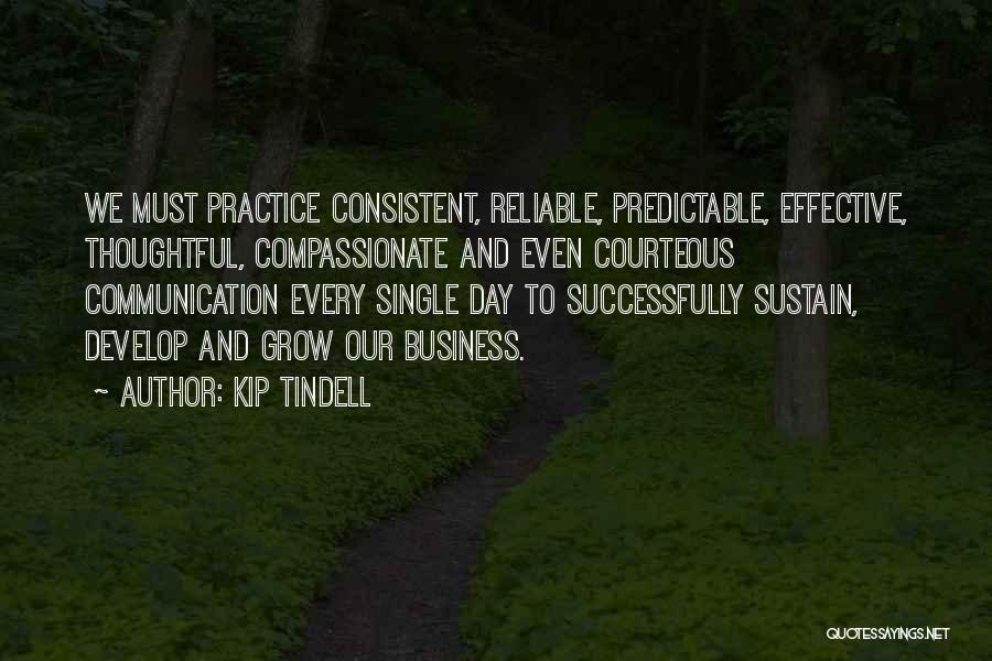 Effective Business Communication Quotes By Kip Tindell
