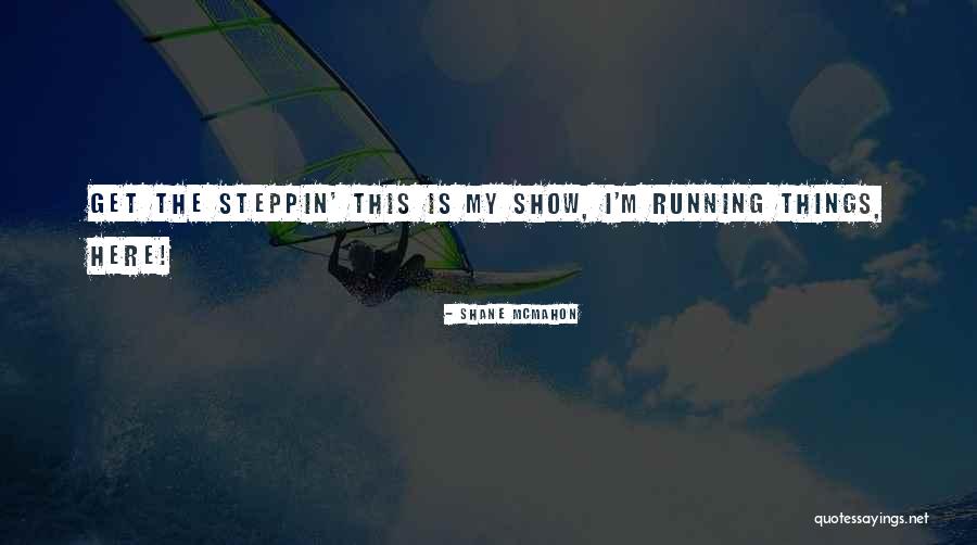 Effective Coaching Quotes By Shane McMahon Effective Coaching Quotes By Shane McMahon