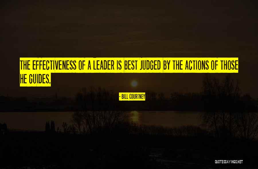 Effective Leader Quotes By Bill Courtney Effective Leader Quotes By Bill Courtney