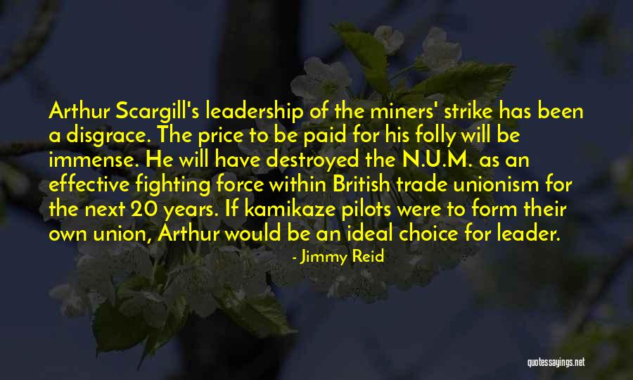 Effective Leader Quotes By Jimmy Reid Effective Leader Quotes By Jimmy Reid