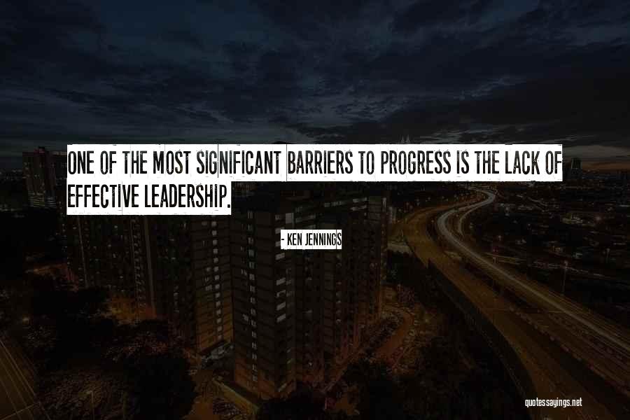 Effective Leader Quotes By Ken Jennings Effective Leader Quotes By Ken Jennings