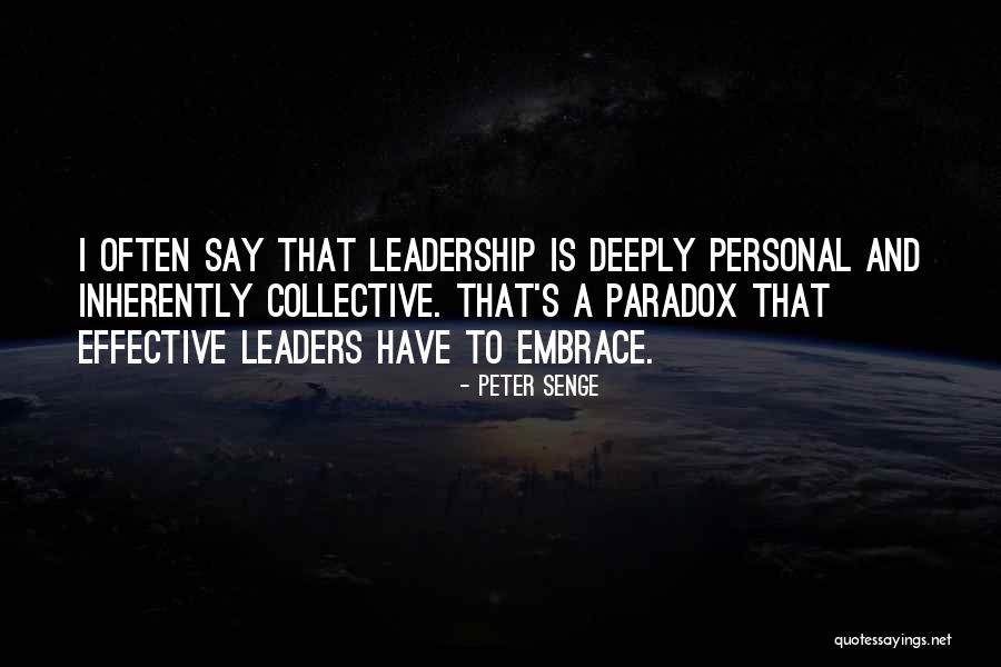 Effective Leader Quotes By Peter Senge Effective Leader Quotes By Peter Senge