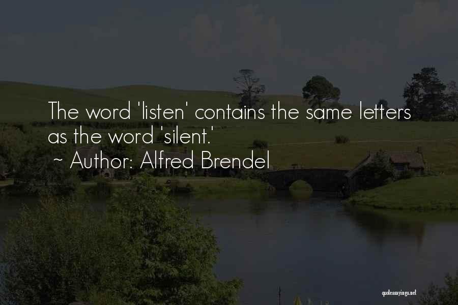 Effective Listening Quotes By Alfred Brendel