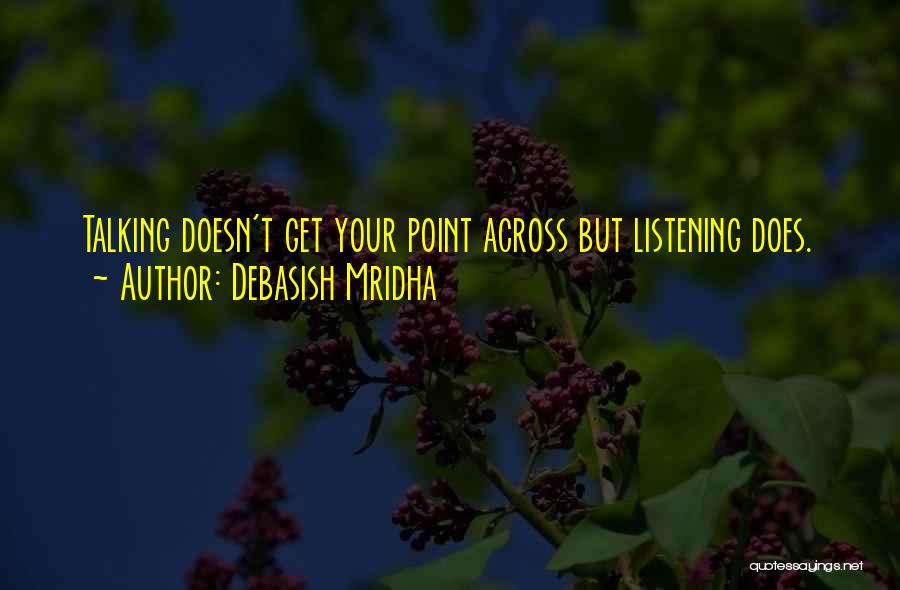 Effective Listening Quotes By Debasish Mridha