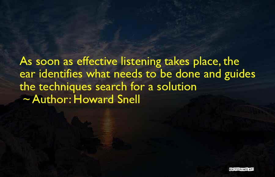 Effective Listening Quotes By Howard Snell