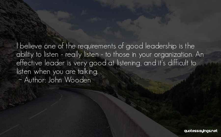 Effective Listening Quotes By John Wooden