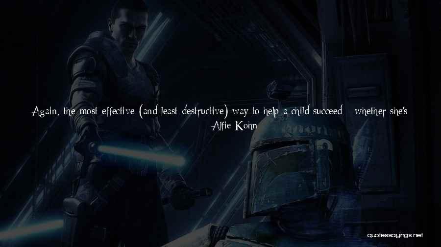 Effective Love Quotes By Alfie Kohn Effective Love Quotes By Alfie Kohn