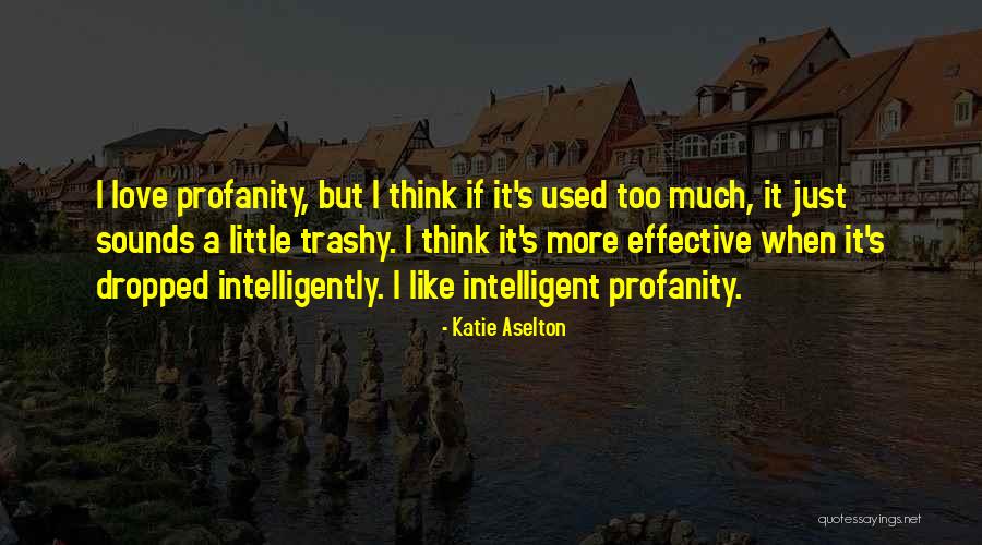 Effective Love Quotes By Katie Aselton