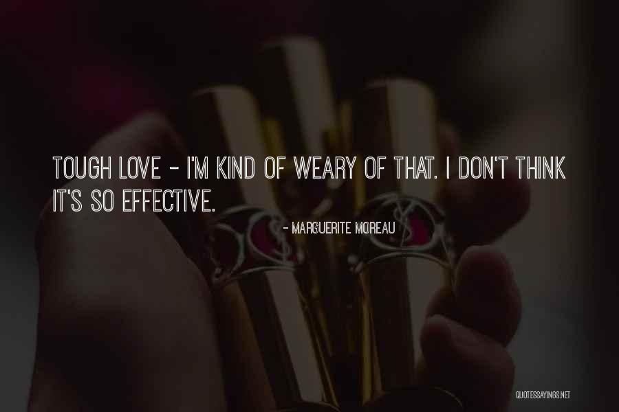 Effective Love Quotes By Marguerite Moreau Effective Love Quotes By Marguerite Moreau
