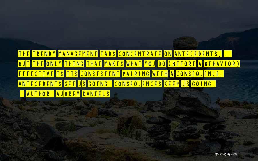 Effective Management Quotes By Aubrey Daniels