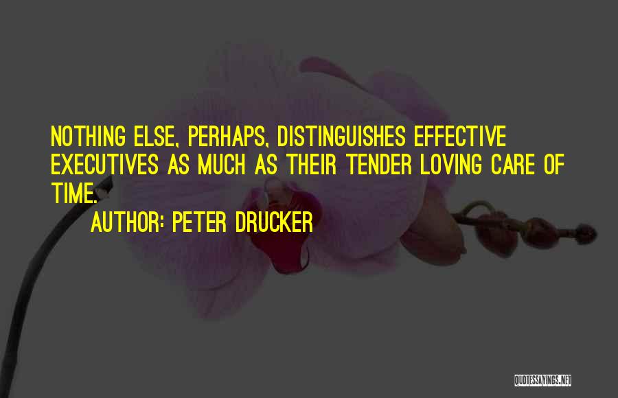 Effective Management Quotes By Peter Drucker