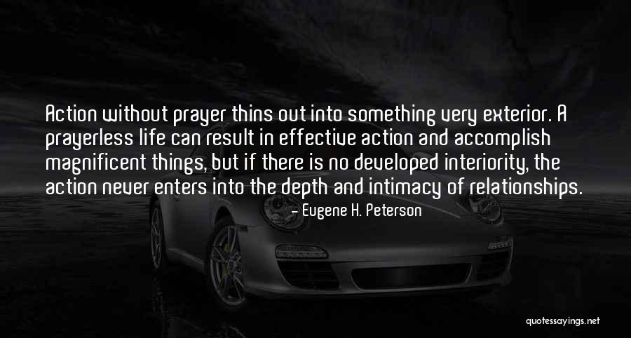 Effective Prayer Life Quotes By Eugene H. Peterson Effective Prayer Life Quotes By Eugene H. Peterson
