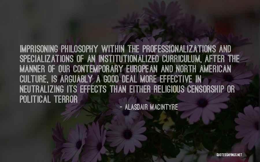 Effective Quotes By Alasdair MacIntyre Effective Quotes By Alasdair MacIntyre