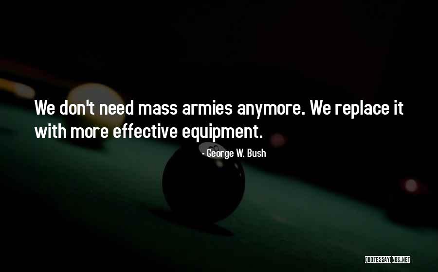 Effective Quotes By George W. Bush Effective Quotes By George W. Bush