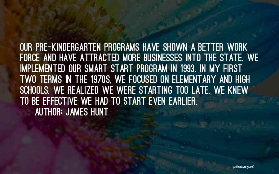 Effective Schools Quotes By James Hunt