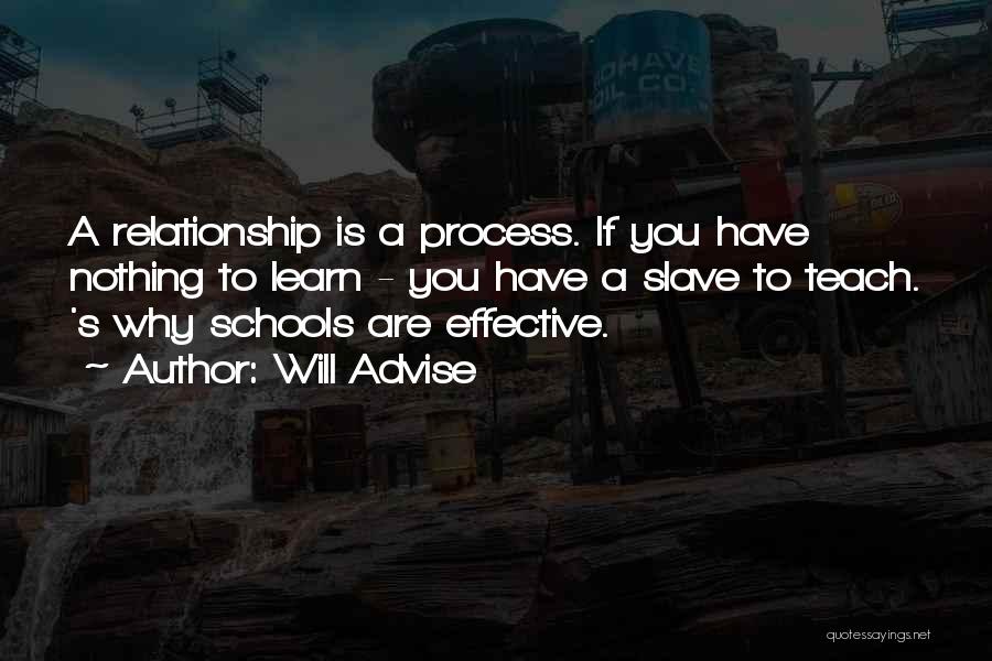 Effective Schools Quotes By Will Advise