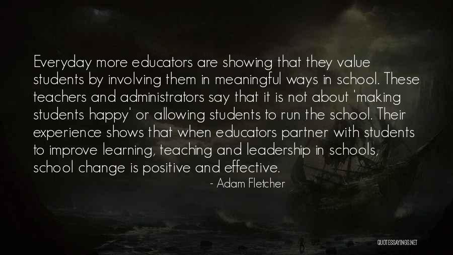 Effective Teaching Quotes By Adam Fletcher