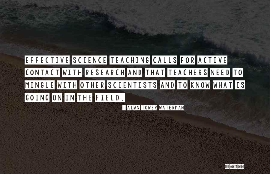 Effective Teaching Quotes By Alan Tower Waterman