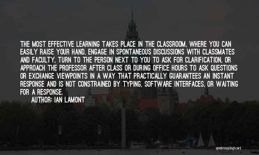 Effective Teaching Quotes By Ian Lamont