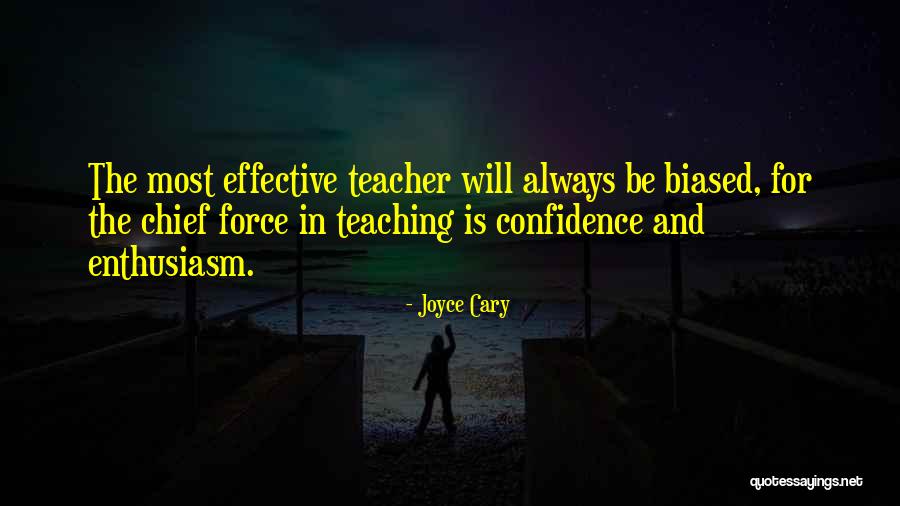 Effective Teaching Quotes By Joyce Cary Effective Teaching Quotes By Joyce Cary