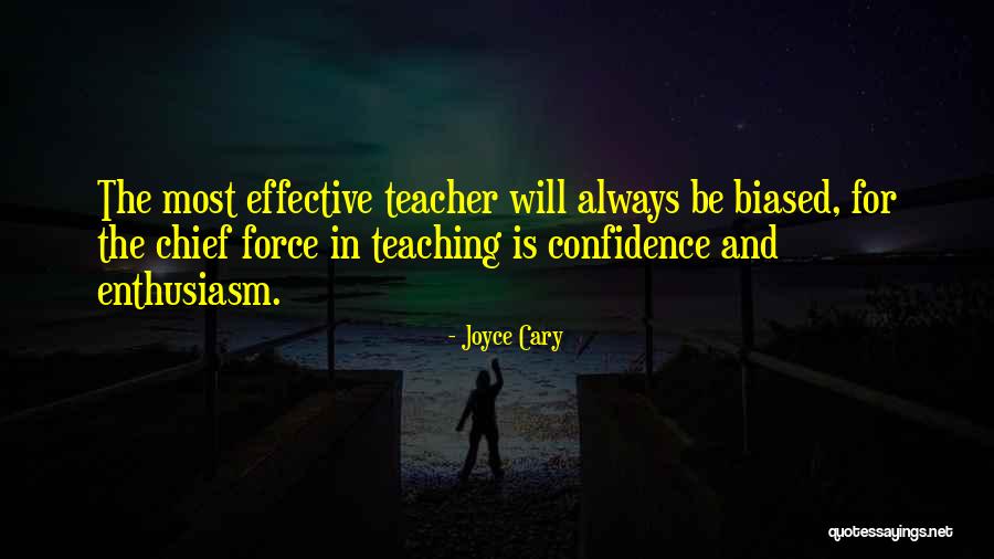 Effective Teaching Quotes By Joyce Cary