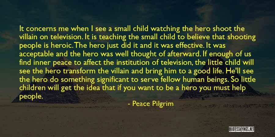 Effective Teaching Quotes By Peace Pilgrim