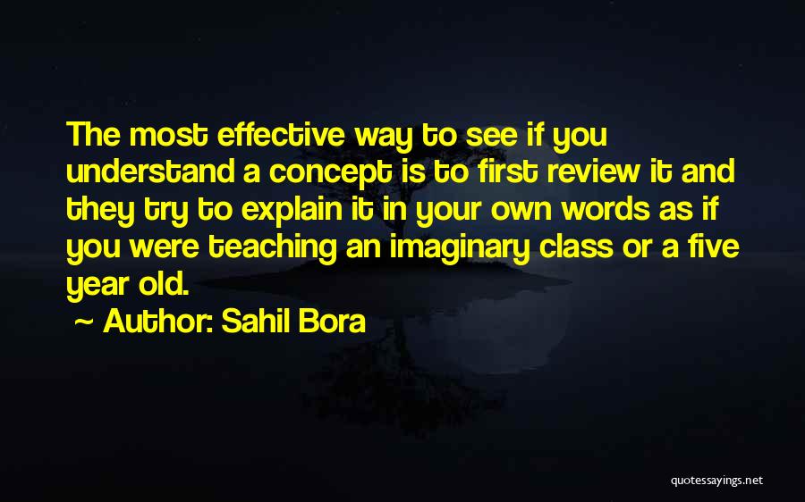 Effective Teaching Quotes By Sahil Bora