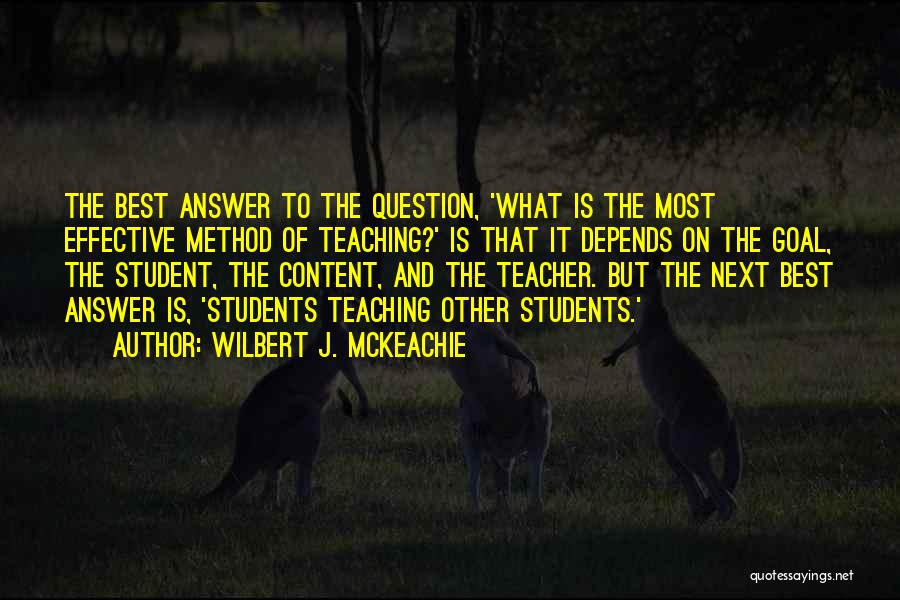 Effective Teaching Quotes By Wilbert J. McKeachie