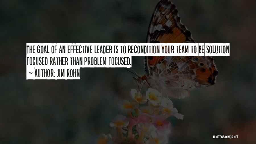 Effective Team Leader Quotes By Jim Rohn