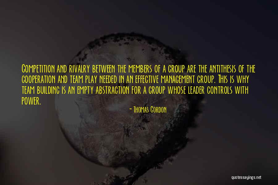 Effective Team Leader Quotes By Thomas Gordon