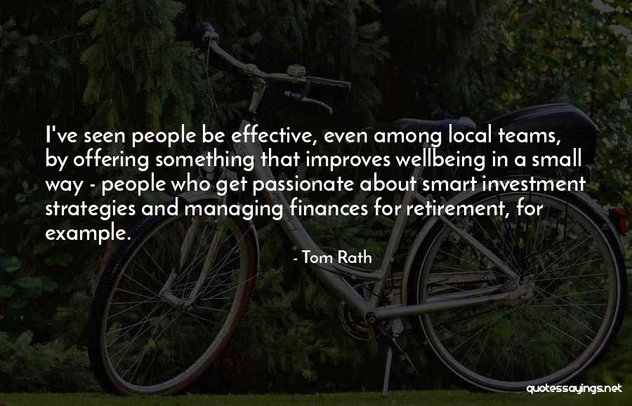 Effective Teams Quotes By Tom Rath