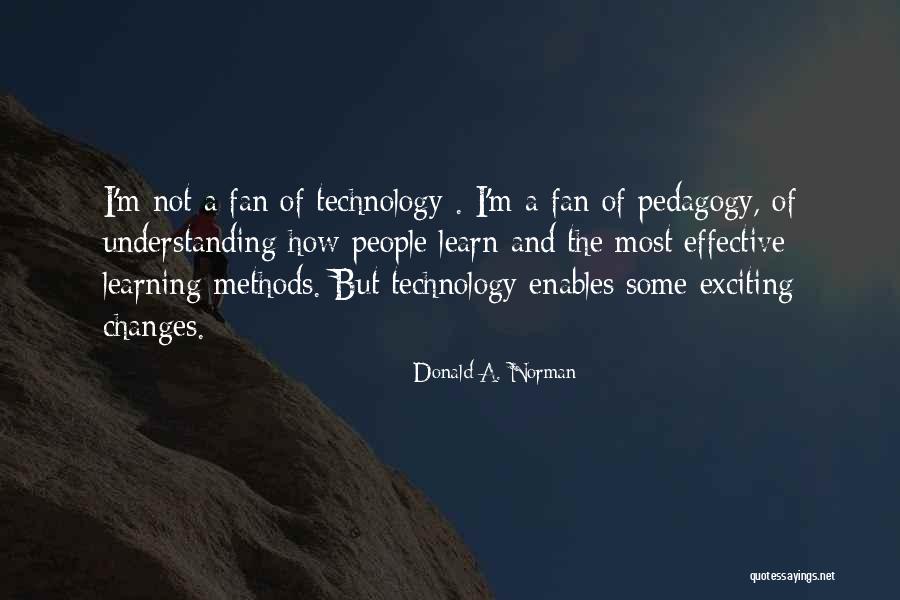 Effective Way Of Learning Quotes By Donald A. Norman Effective Way Of Learning Quotes By Donald A. Norman