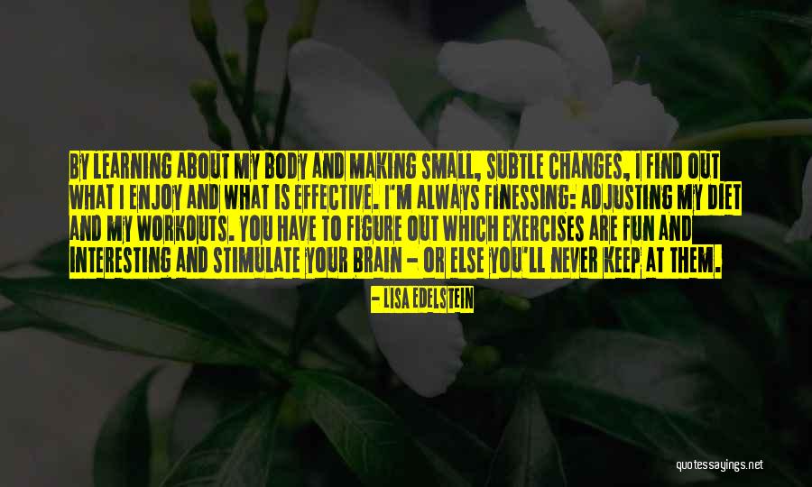 Effective Way Of Learning Quotes By Lisa Edelstein Effective Way Of Learning Quotes By Lisa Edelstein