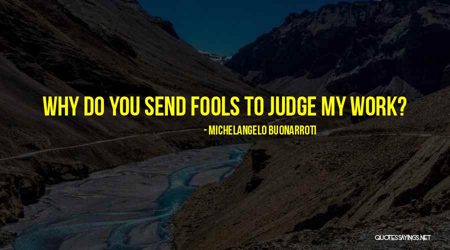 Effective Work Relationships Quotes By Michelangelo Buonarroti Effective Work Relationships Quotes By Michelangelo Buonarroti