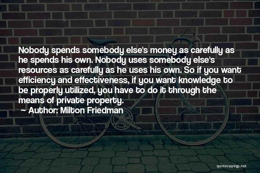 Effectiveness And Efficiency Quotes By Milton Friedman