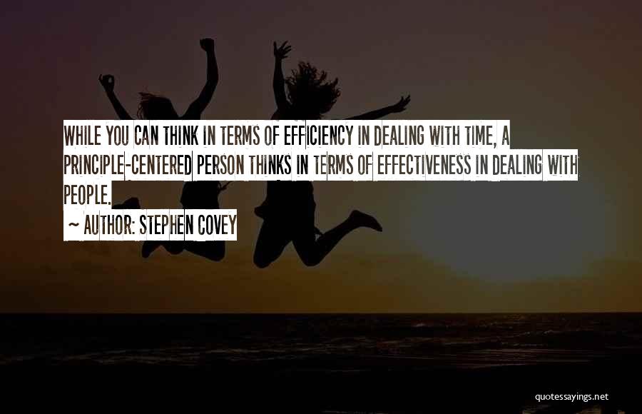 Effectiveness And Efficiency Quotes By Stephen Covey