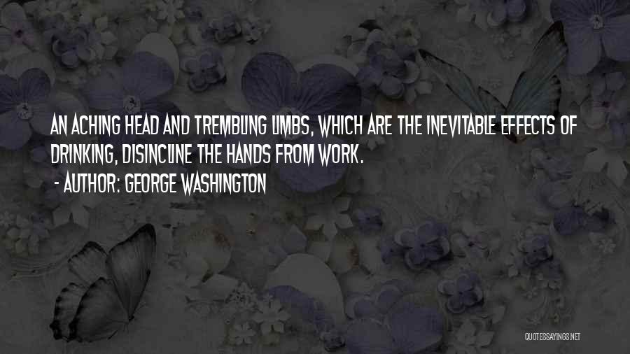 Effects Of Alcohol Quotes By George Washington